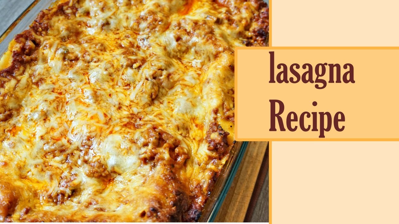 lasagna recipe|lasagna recipe easy|how to make lasagna step by step ...