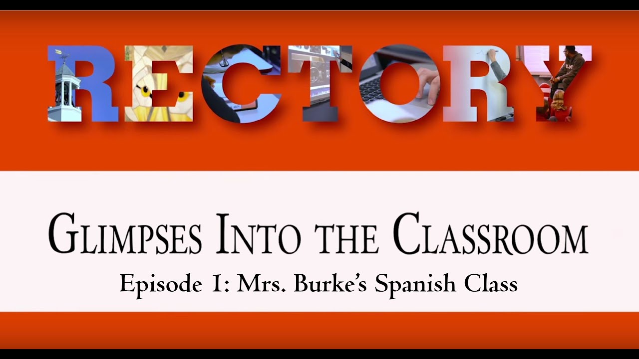 Rectory's Glimpses Into The Classroom Video Series Episode 1 Mrs