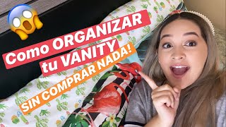 Como ORDENAR TU VANITY | SIN GASTAR NADA🤯🤑