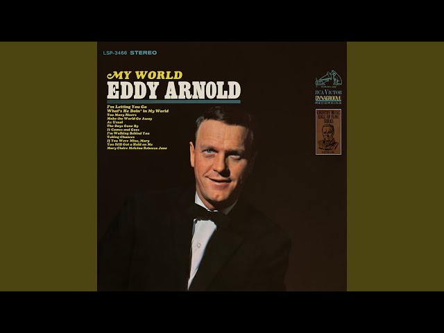 Eddy Arnold - What's He Doing In My World