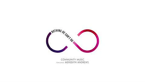 Nothing He Can't Do (feat. Meredith Andrews) [Lyri...