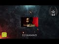 تفارقنا DJ HAMAD 