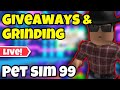 🔴Pet Sim 99 Grinding &amp; Giveaways | Roblox Live