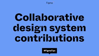 Collaborative design system contributions