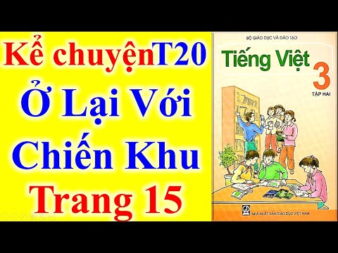 Video Tiếng Việt Lớp 3 Tuần 20 - Kể Chuyện - Ở Lại Với Chiến... - youtube