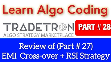 Part # 28 | Review of EMA cross-over and RSI strategy | Tradetron Algo coding | Tamil