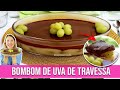 BOMBOM DE UVA NA TRAVESSA 5 INGREDIENTES SEM LEITE CONDENSADO