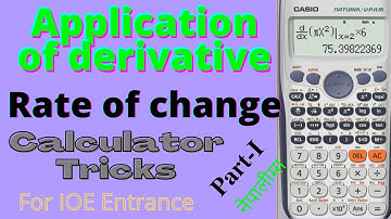Rate of change | Application of derivative | part-I | Calculator Tricks | For IOE entrance