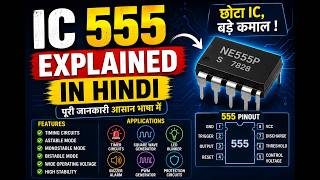 IC 555 Explained in Hindi | 555 Timer IC Complete Tutorial | Pin Diagram, Working &amp; Applications