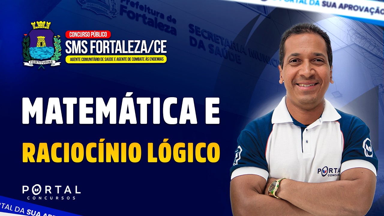CONCURSO SMS FORTALEZA/CE: Matemática e Raciocínio Lógico | Com o Profº. Jodeclan Souza