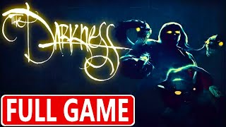 THE DARKNESS FULL GAME [XBOX SERIES X] GAMEPLAY WALKTHROUGH - No Commentary