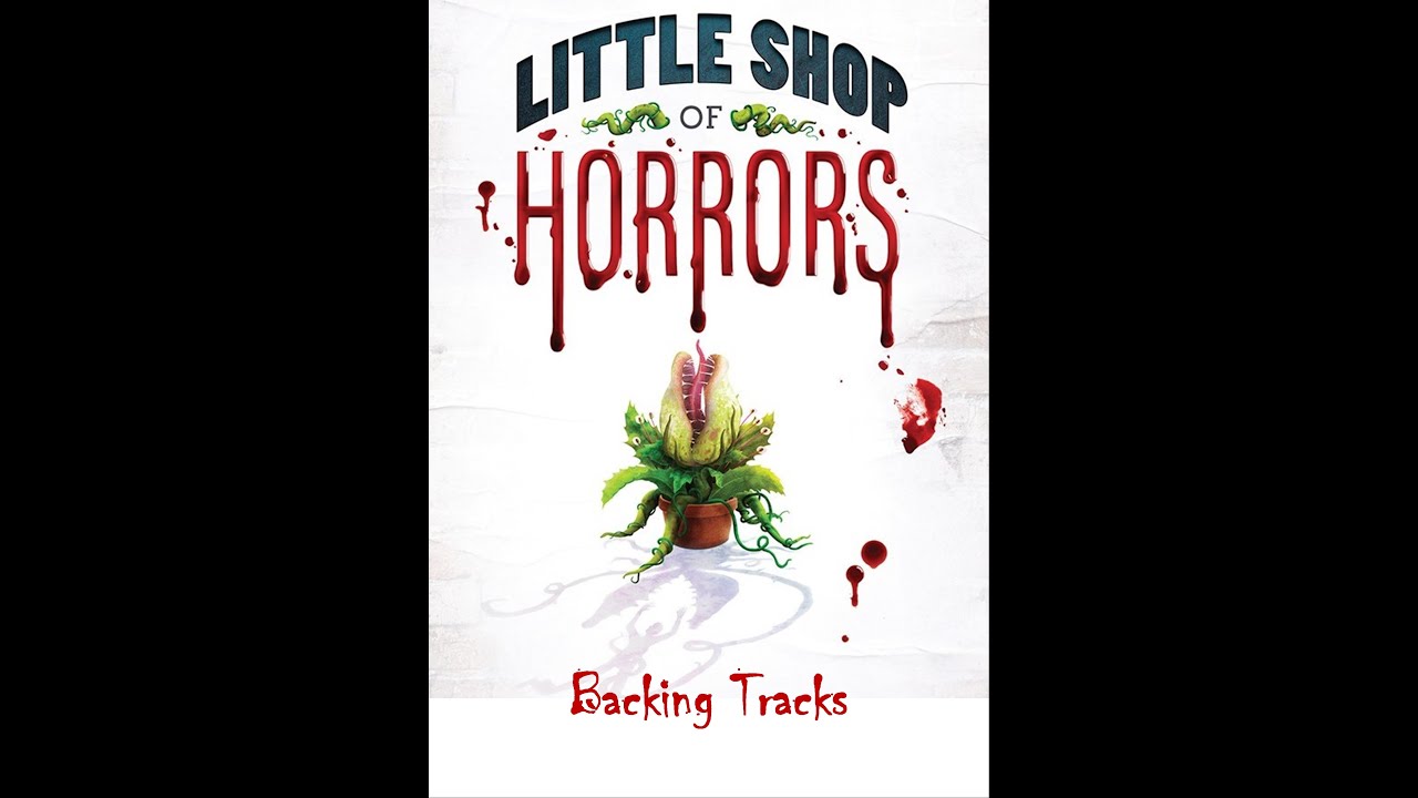 🎤🎼🎧Little Shop of Horrors - 9 - Mushnik and Son🎧🎼🎤