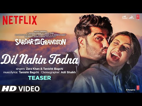 Song Teaser: Dil Nahin Todna | Sardar Ka Grandson | Arjun K, Rakul P | Zara Khan, Tanishk Bagchi