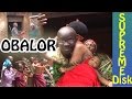 Obalor  latest benin dance drama 2017  supreme disk