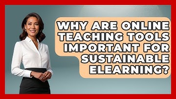 Why Are Online Teaching Tools Important for Sustainable eLearning? | Teacher Tech Toolbox News
