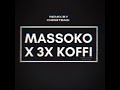 Massoko x 3x koffi remix by christbnd