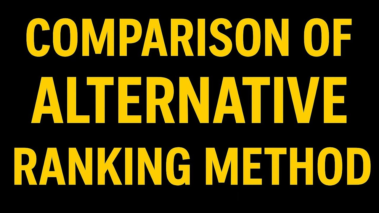 Terrible Ranking Methods Comparison of Alternatives: Ranking Method | تقييم البدائل: طريقة ...