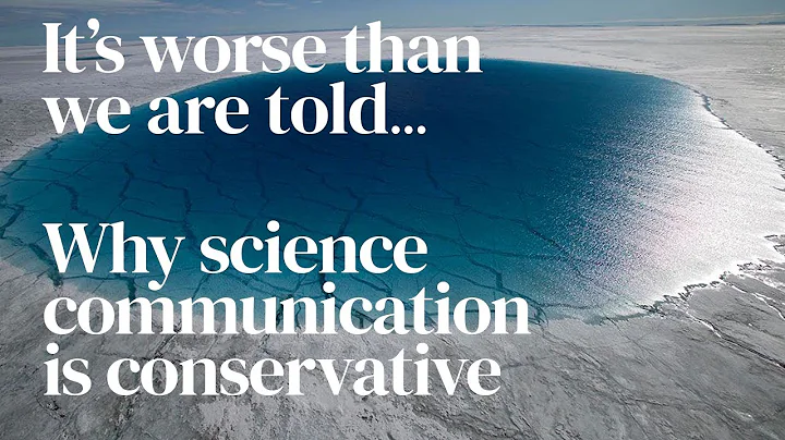 Its worse than we are told: Why science communication is conservative | 8 Jan 2021 | Just Stop Oil