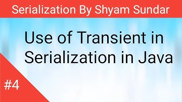 Use of Transient in Serialization in Java || Shyam Sundar