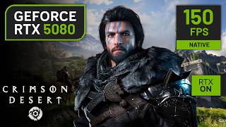 Crimson Desert | RTX 5080 + RYZEN 7 9850X3D | 1440p