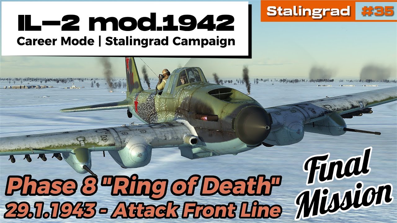 IL-2 mod.1942 Career | Attack Front Line | IL-2 Sturmovik Stalingrad #35 CAMPAIGN ENDING