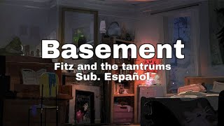 Basement // Fitz and the tantrums // Sub. Español
