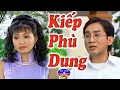 Cai Luong Kiep Phu Dung