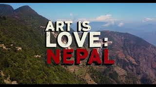 ART IS LOVE: NEPAL (Trailer)