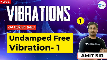 Vibration | Lec 1 | Undamped Free Vibration - 1 | GATE/ESE Mechanical Engg