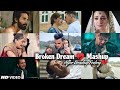 Broken Dream Mashup | Chillout Mashup | Midnight Memories | Sad Song |Breakup Mashup |Find Out Think