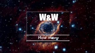 W&W - How Many (Original Mix)