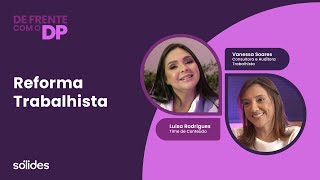 Reforma Trabalhista 2025: principais mudanças na CLT e impactos no DP | De Frente com o DP screenshot 1