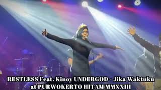 Download Lagu RESTLESS Feat. Kinoy UNDERGOD - Jika Waktuku @ PURWOKERTO HITAM MMXXIII MP3