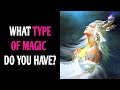 WHAT TYPE OF MAGIC DO YOU HAVE? Personality Test Quiz - 1 Million Tests