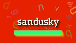Sandusky Nasil Deli̇r? How To Say Sandusky?
