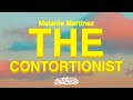 Melanie martinez  the contortionist lyrics