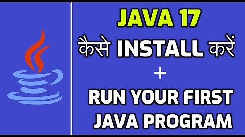 How to Install Java JDK 17 on Windows 10
