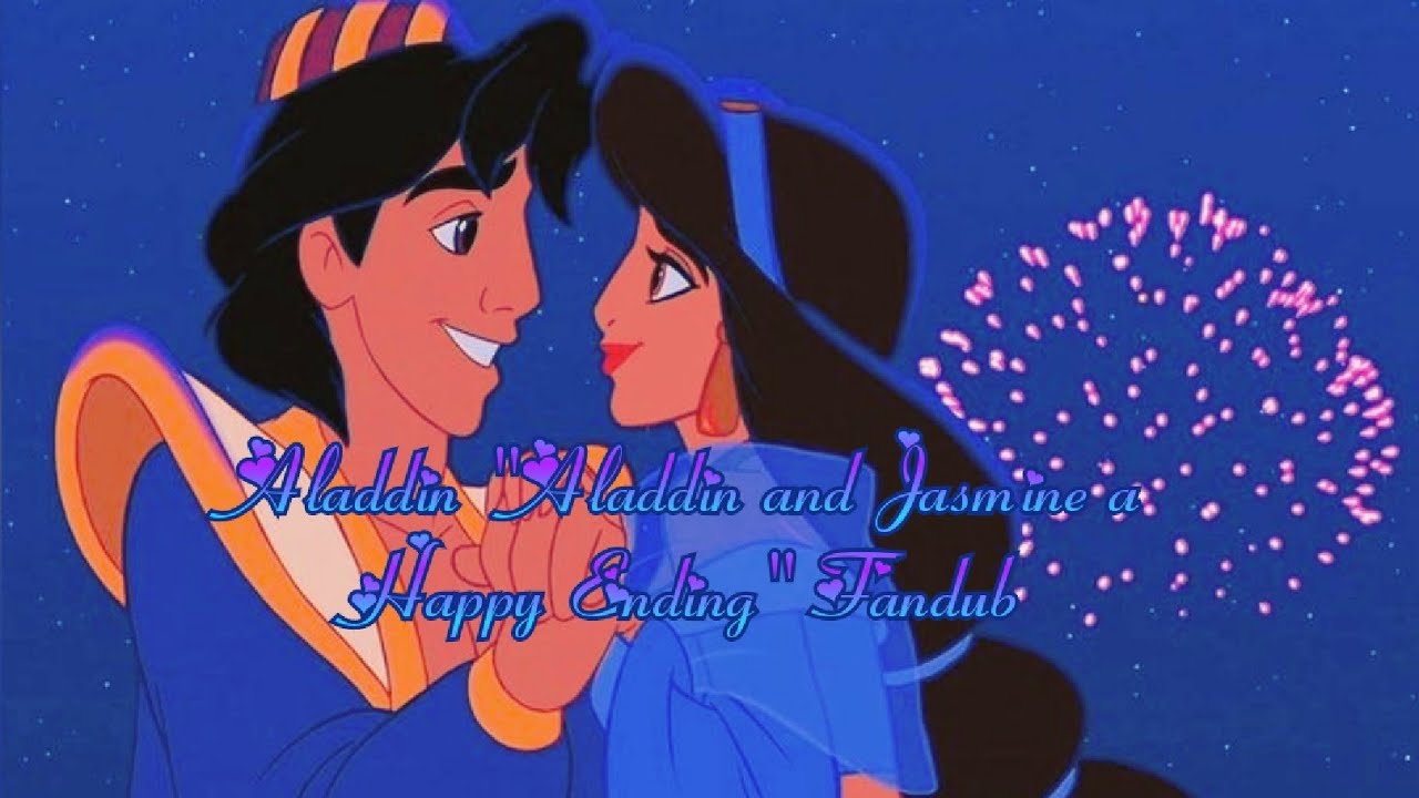 Aladdin "Aladdin and Jasmine a Happy Ending" Fandub (Me as Princess