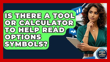 Is There A Tool Or Calculator To Help Read Options Symbols? - Stock and Options Playbook