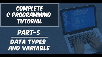 Part-5 || Data Types and Variable|| Complete C Programming Tutorial