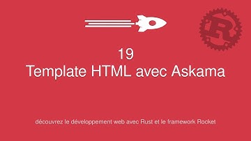 19 - Template HTML avec Askama - Développement Web Rust & Rocket