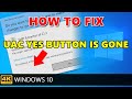 How to fix user account control uac yes button is gone or grayed out in windows 10