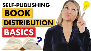 Book Distribution Basics for Self-Publishing Authors