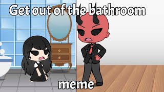 Get out of the bathroom meme || Gacha Life || Dark Deception