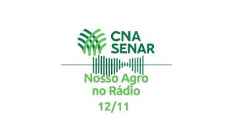 Nosso Agro no Rádio - 12/11/2022