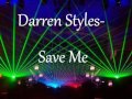 Darren styles save me