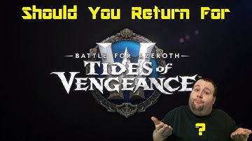 World of Warcraft: Tides of Vengeance (Patch 8.1) - Should You Return? - Necroxis Reviews