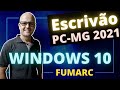 01 Informática ATUALIZAÇÕES Windows 10 para prova Escrivão PC-MG 2021 | FUMARC | Prof. Fabiano Abreu