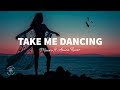 Mauve  take me dancing lyrics ft anica russo