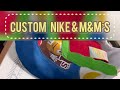 Custome Nike And M&amp;M’S part.5
